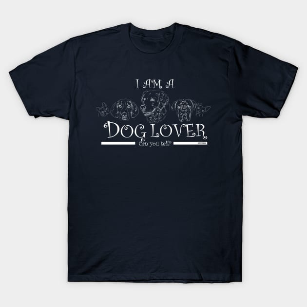 DOG LOVER T-Shirt by Richardramirez82
